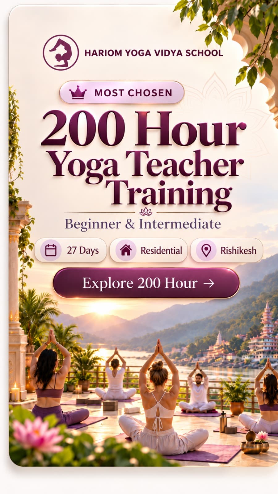200 Hour Yoga Teacher Training — beginner and intermediate. 27 days, residential, Rishikesh. Explore 200 Hour.